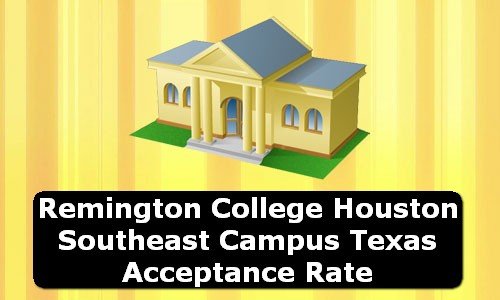 Remington College Houston Southeast Campus Texas Acceptance Rate