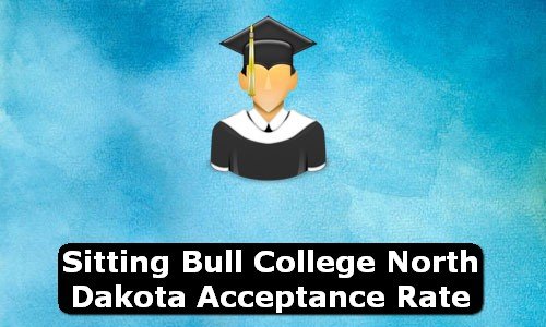 Sitting Bull College North Dakota Acceptance Rate