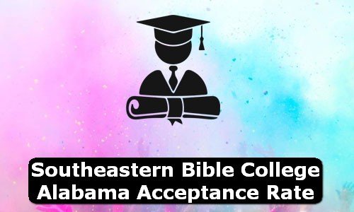 Southeastern Bible College Alabama Acceptance Rate