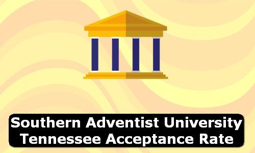 Southern Adventist University Tennessee Acceptance Rate