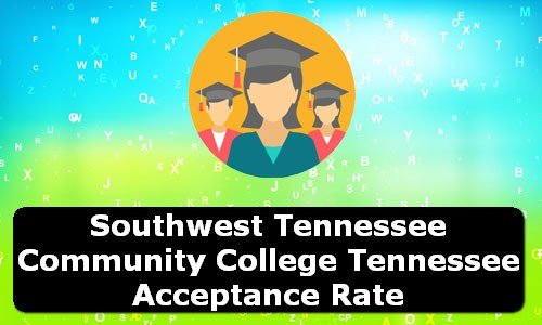 Southwest Tennessee Community College Tennessee Acceptance Rate