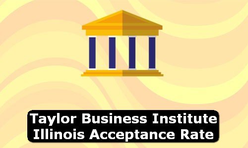 Taylor Business Institute Illinois Acceptance Rate