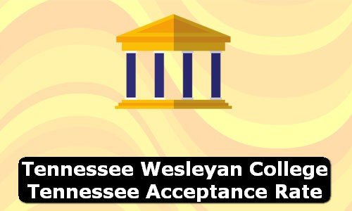 Tennessee Wesleyan College Tennessee Acceptance Rate