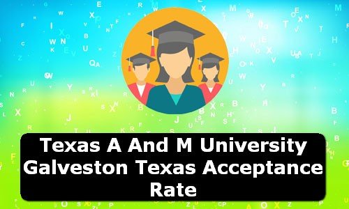 Texas A & M University Galveston Texas Acceptance Rate