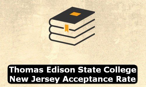 Thomas Edison State College New Jersey Acceptance Rate