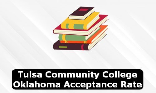 Tulsa Community College Oklahoma Acceptance Rate