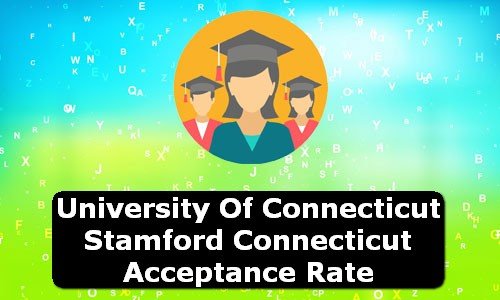 University of Connecticut Stamford Connecticut Acceptance Rate