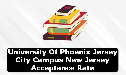 University of Phoenix Jersey City Campus New Jersey Acceptance Rate