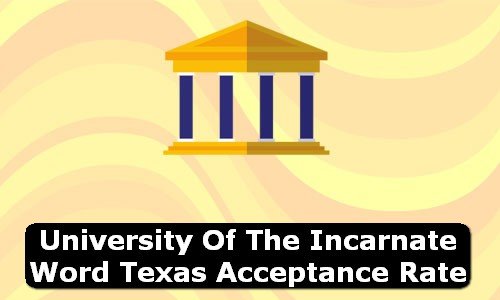 University of the Incarnate Word Texas Acceptance Rate