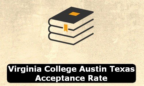 Virginia College Austin Texas Acceptance Rate