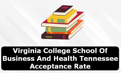 Virginia College School of Business and Health Tennessee Acceptance Rate