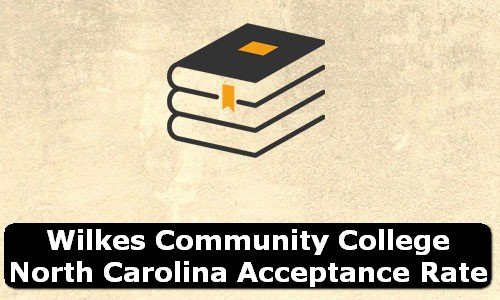 Wilkes Community College North Carolina Acceptance Rate