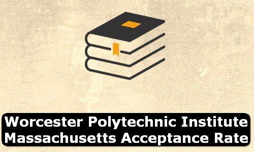 Worcester Polytechnic Institute Massachusetts Acceptance Rate