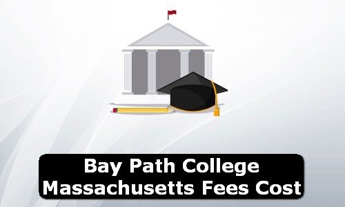 Bay Path College Massachusetts Fees Cost