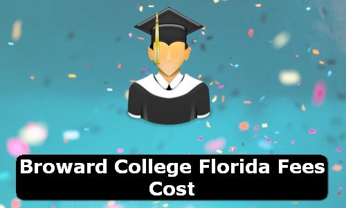 Broward College Florida Fees Cost