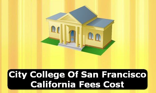 City College of San Francisco California Fees Cost