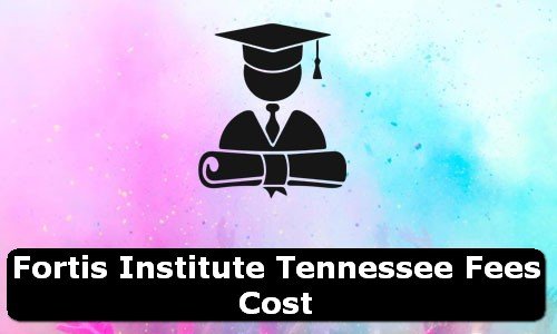 Fortis Institute Tennessee Fees Cost