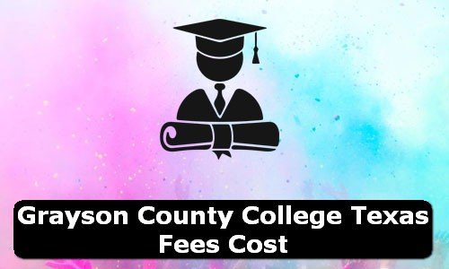 Grayson County College Texas Fees Cost