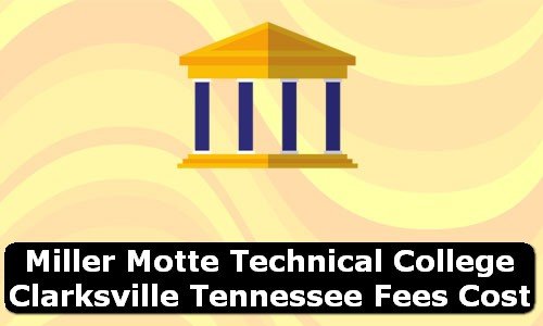 Miller Motte Technical College Clarksville Tennessee Fees Cost