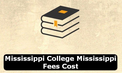 Mississippi College Mississippi Fees Cost