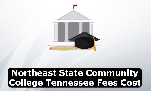 Northeast State Community College Tennessee Fees Cost