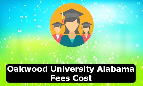 Oakwood University Alabama Fees Cost