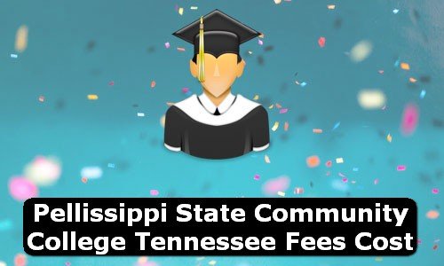 Pellissippi State Community College Tennessee Fees Cost