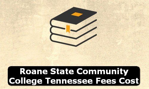 Roane State Community College Tennessee Fees Cost