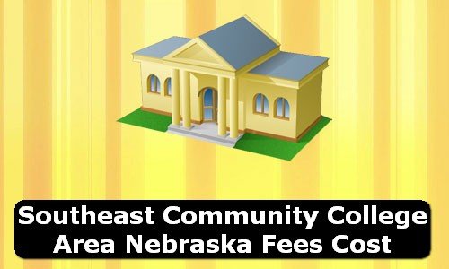 Southeast Community College Area Nebraska Fees Cost