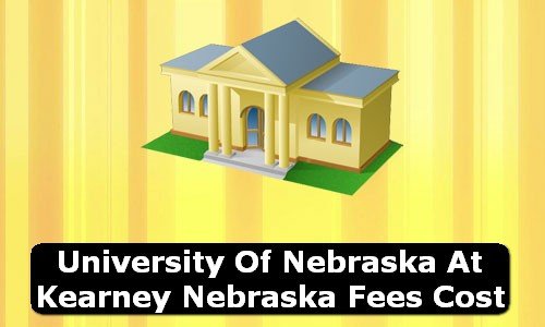 University of Nebraska at Kearney Nebraska Fees Cost