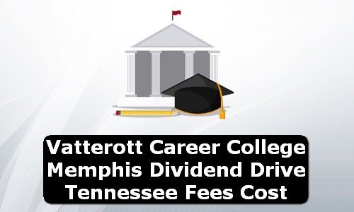 Vatterott Career College Memphis Dividend Drive Tennessee Fees Cost