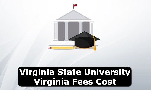 Virginia State University Virginia Fees Cost