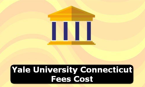 Yale University Connecticut Fees Cost