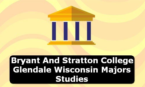 Bryant and Stratton College Glendale Wisconsin Majors Studies