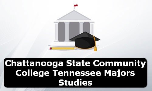 Chattanooga State Community College Tennessee Majors Studies