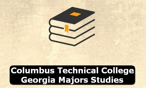 Columbus Technical College Georgia Majors Studies