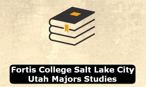 Fortis College Salt Lake City Utah Majors Studies