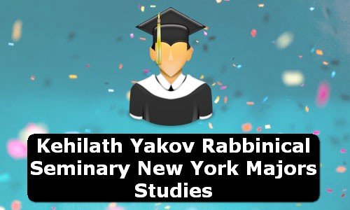 Kehilath Yakov Rabbinical Seminary New York Majors Studies