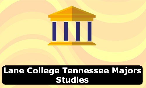 Lane College Tennessee Majors Studies