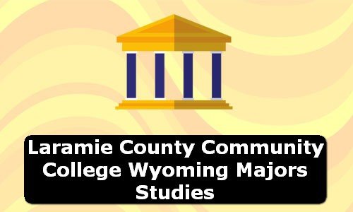 Laramie County Community College Wyoming Majors Studies
