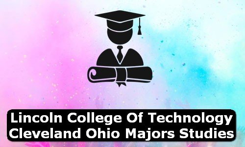 Lincoln College of Technology Cleveland Ohio Majors Studies