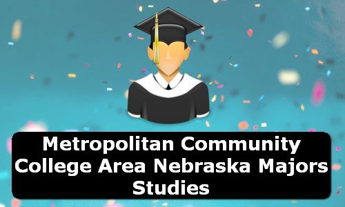 Metropolitan Community College Area Nebraska Majors Studies