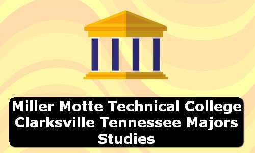 Miller Motte Technical College Clarksville Tennessee Majors Studies