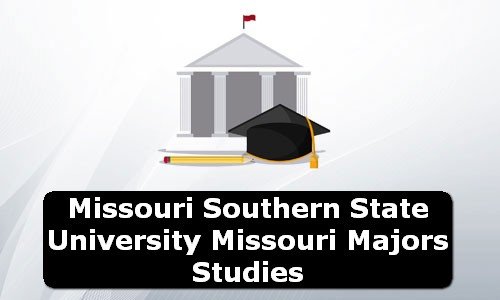 Missouri Southern State University Missouri Majors Studies