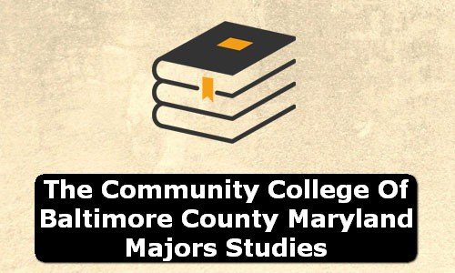 The Community College of Baltimore County Maryland Majors Studies