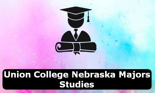 Union CollegeNebraska Nebraska Majors Studies