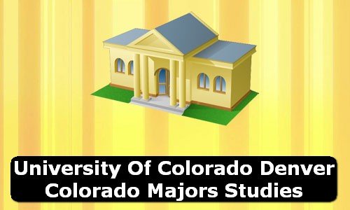 University of Colorado Denver Colorado Majors Studies