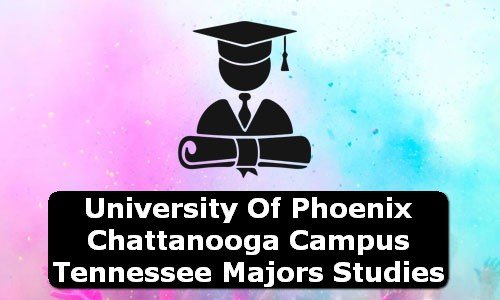 University of Phoenix Chattanooga Campus Tennessee Majors Studies