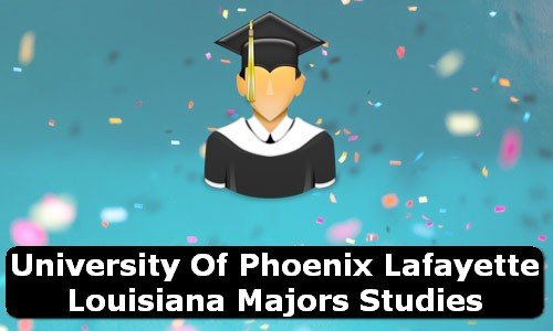 University of Phoenix Lafayette Louisiana Majors Studies