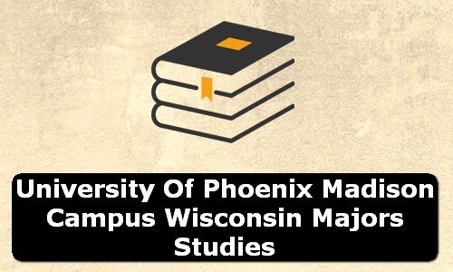 University of Phoenix Madison Campus Wisconsin Majors Studies